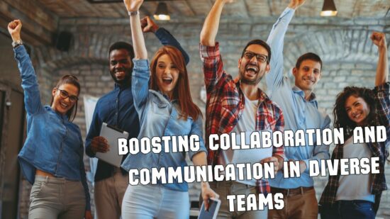 Strategies for Construction Managers: Boosting Collaboration and Communication in Diverse Teams