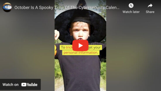 October Is A Spooky Time Of The Year For Cyber Threats