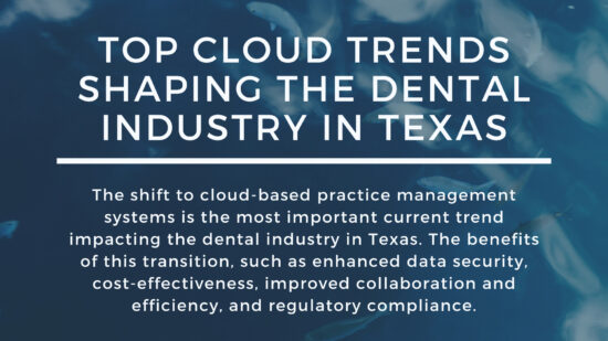 Embracing the Future Top Cloud Trends Shaping the Dental Industry in Texas